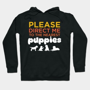 Please direct me to the nearest puppies funny dog lovers Hoodie